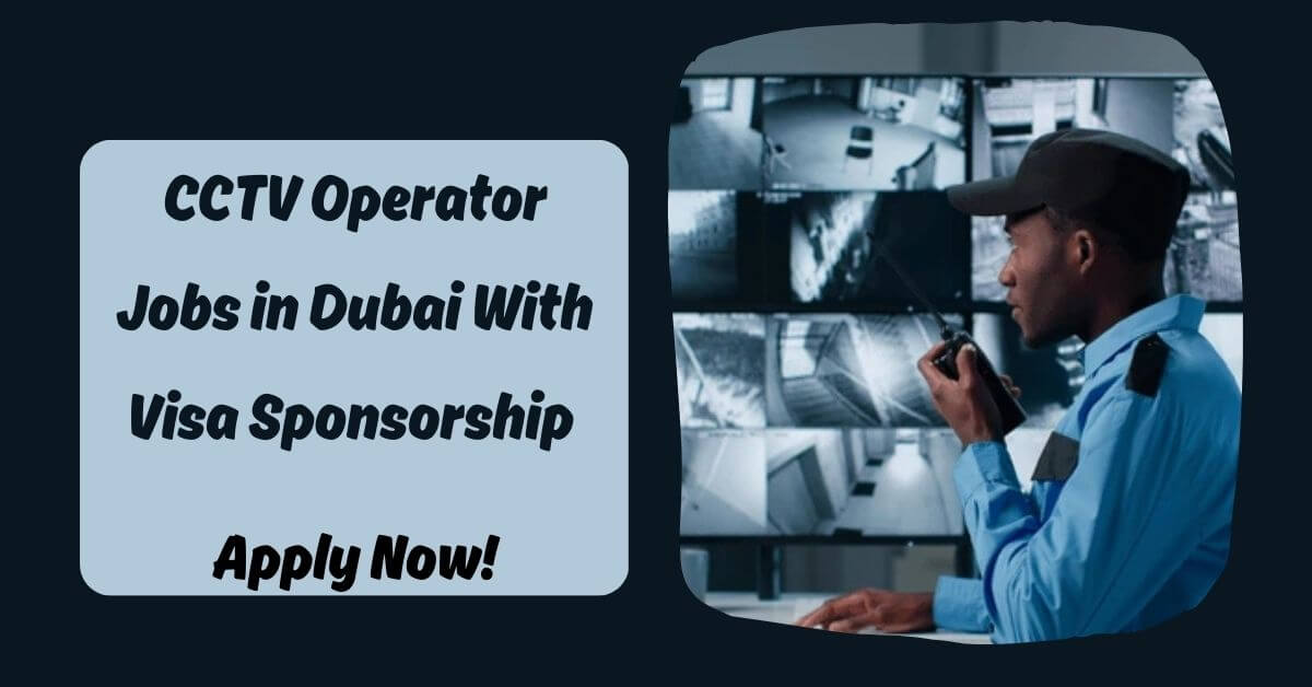 CCTV Operator Jobs in Dubai