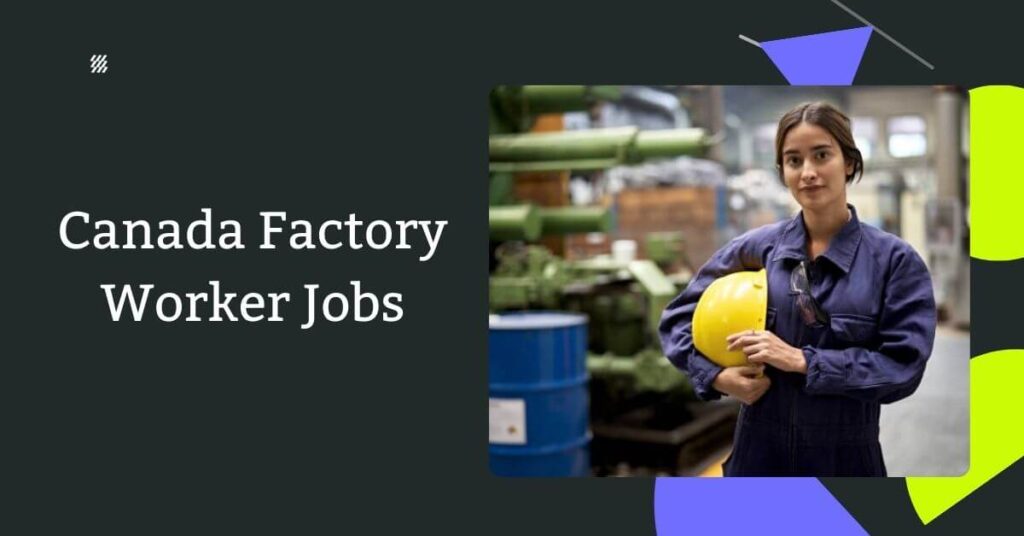 Canada Factory Worker Jobs