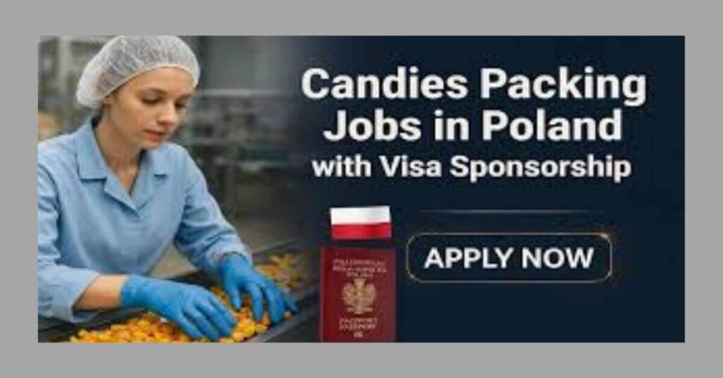 Candies Packing Jobs in Poland with Visa Sponsorship