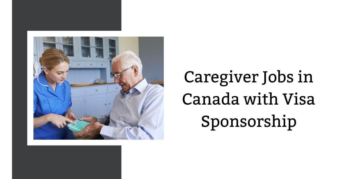 Caregiver Jobs in Canada with Visa Sponsorship