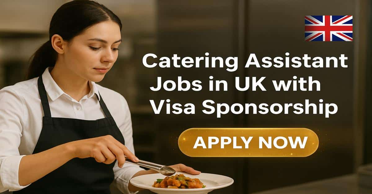 Catering Assistant Jobs in UK with Visa Sponsorship