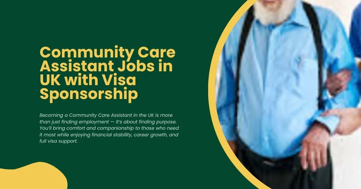 Community Care Assistant Jobs in UK with Visa Sponsorship