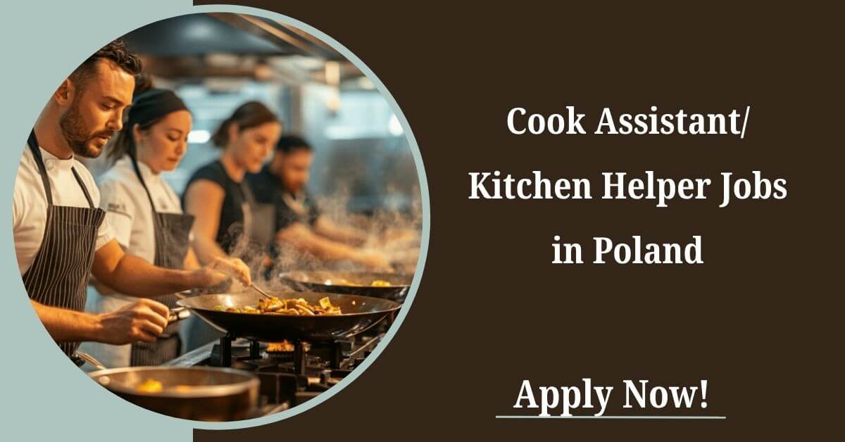 Cook Assistant Kitchen Helper Jobs in Poland