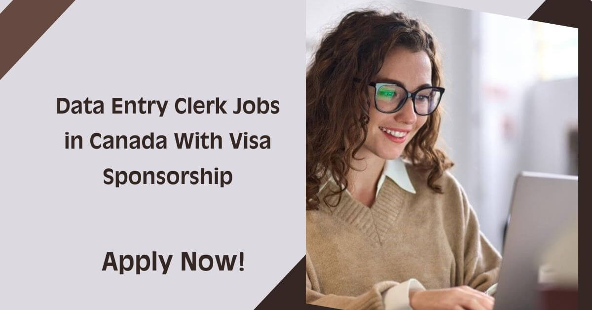 Data Entry Clerk Jobs in Canada With Visa Sponsorship