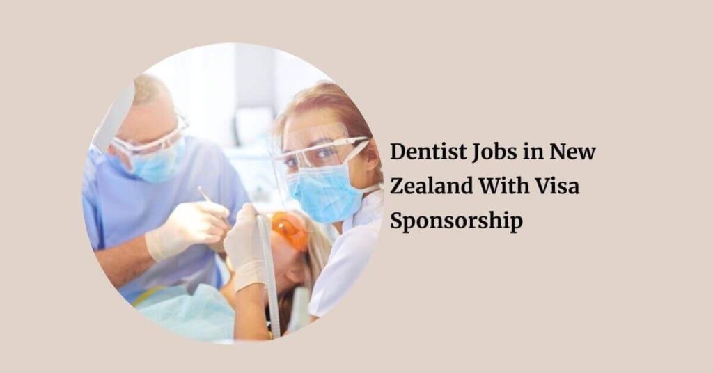 Dentist Jobs in New Zealand With Visa Sponsorship
