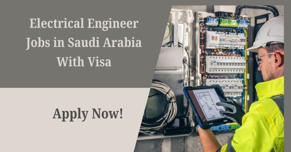 Electrical Engineer Jobs in Saudi Arabia With Visa