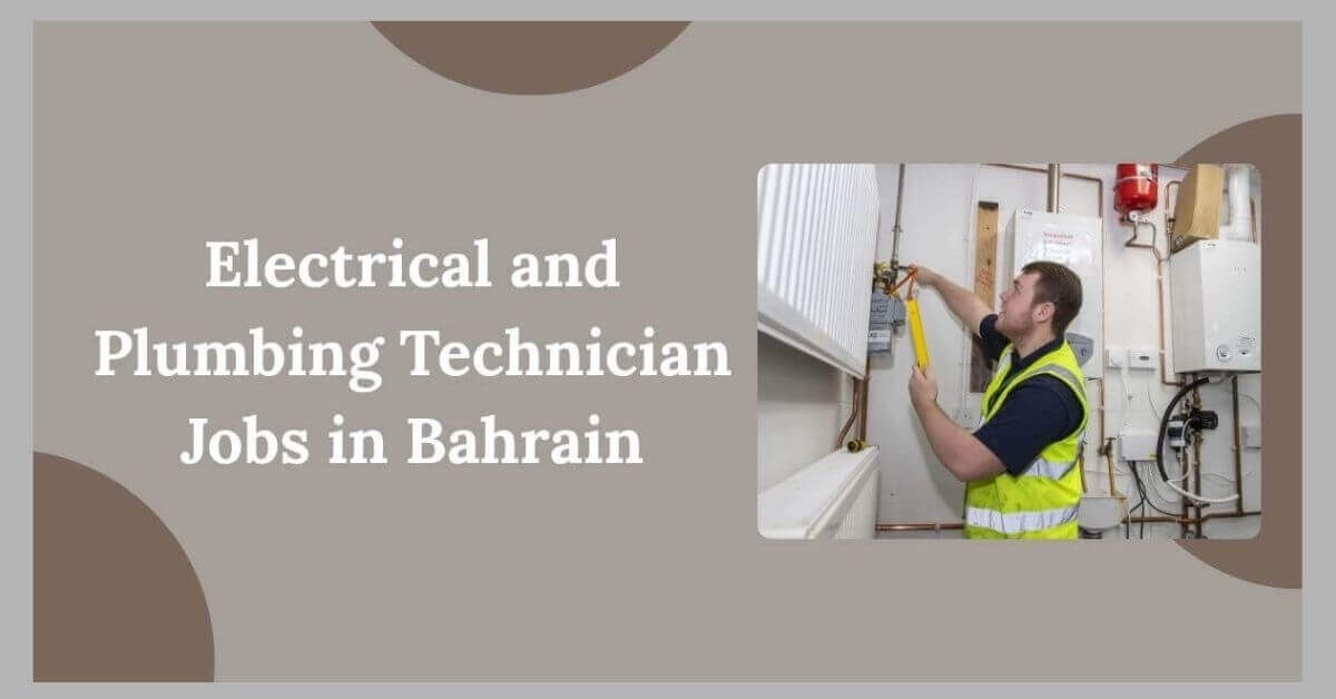 Electrical and Plumbing Technician Jobs in Bahrain