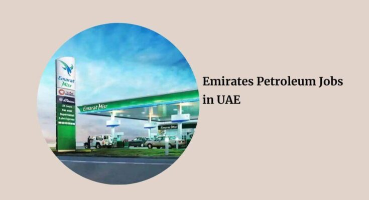 Emirates Petroleum Jobs in UAE