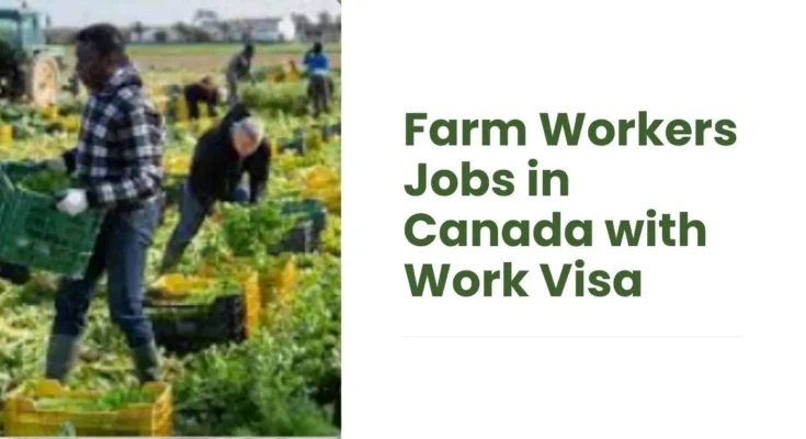 Farm Workers Jobs in Canada