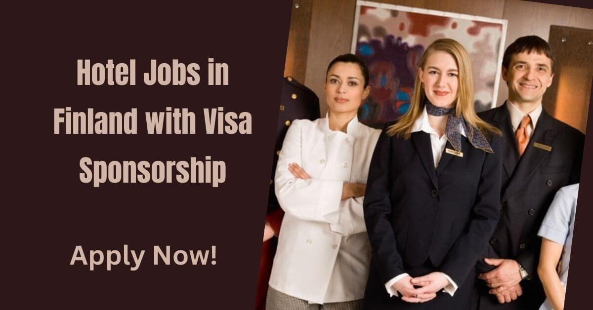 Hotel Jobs in Finland with Visa Sponsorship