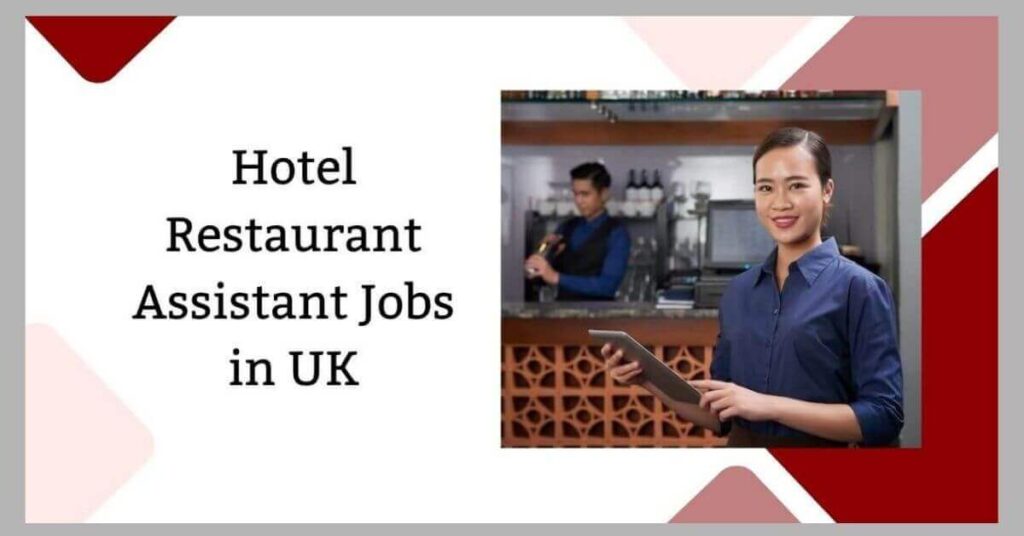 Hotel Restaurant Assistant Jobs in UK