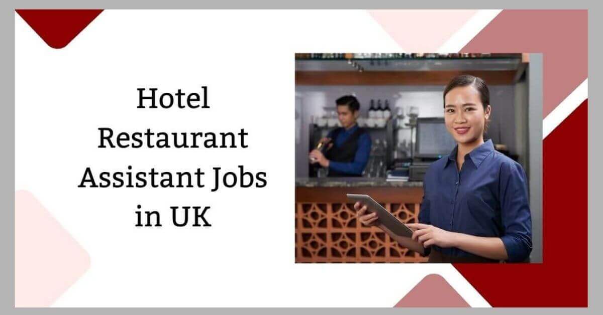 Hotel Restaurant Assistant Jobs in UK