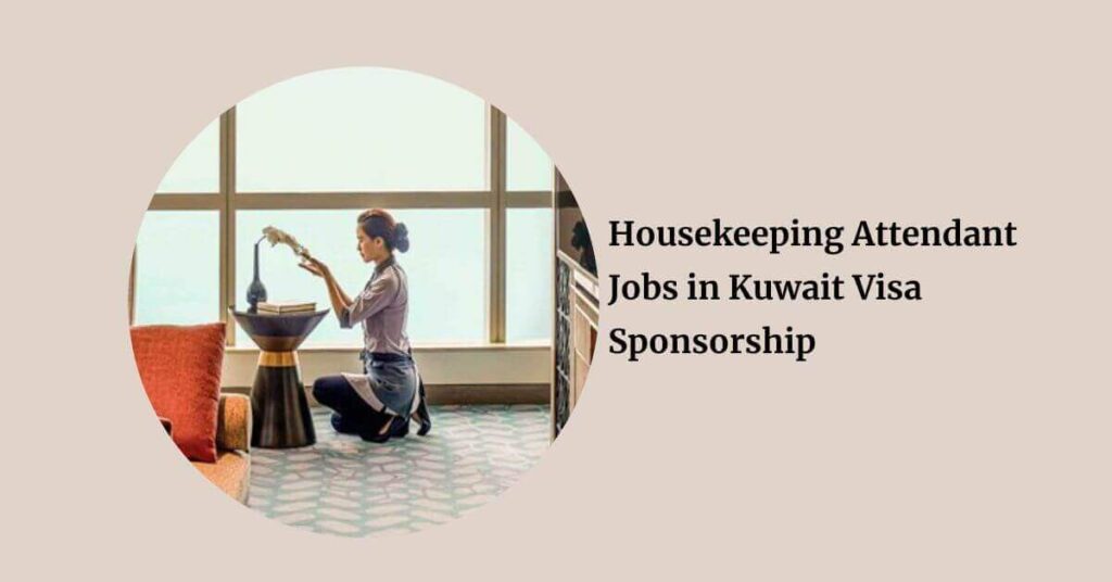 Housekeeping Attendant Jobs in Kuwait
