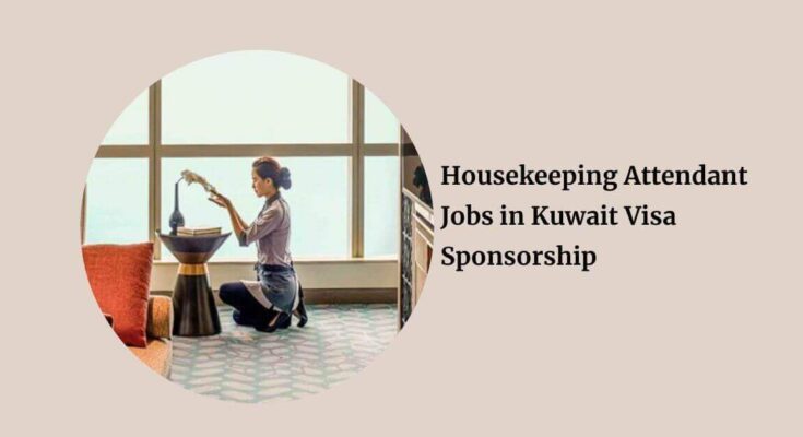 Housekeeping Attendant Jobs in Kuwait