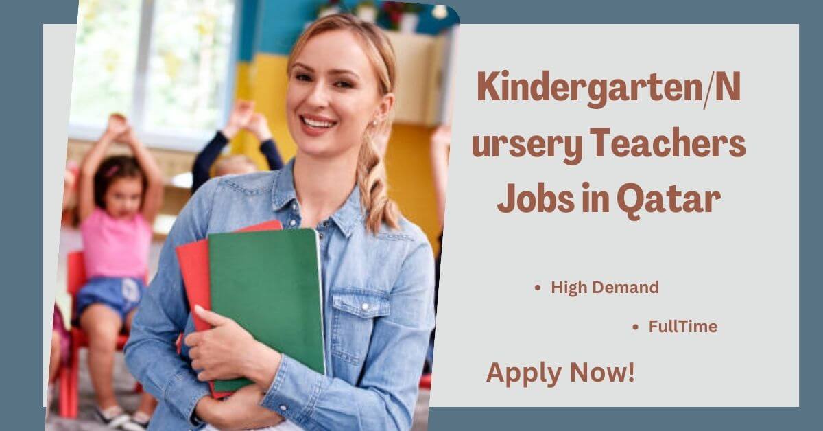 KindergartenNursery Teachers Jobs in Qatar