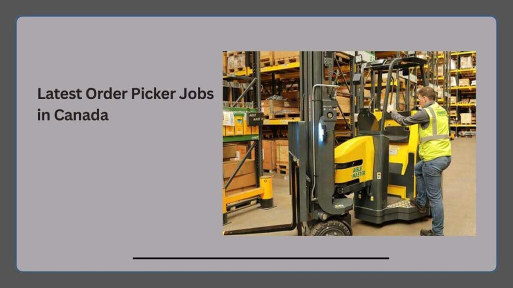 Latest Order Picker Jobs in Canada