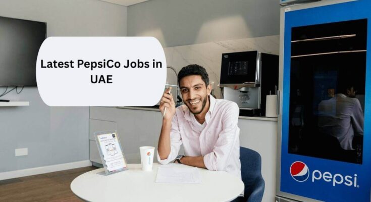Latest PepsiCo Jobs in UAE