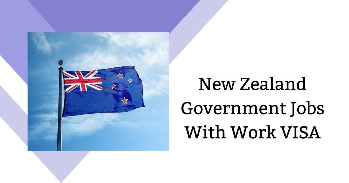 New Zealand Government Jobs With Work VISA
