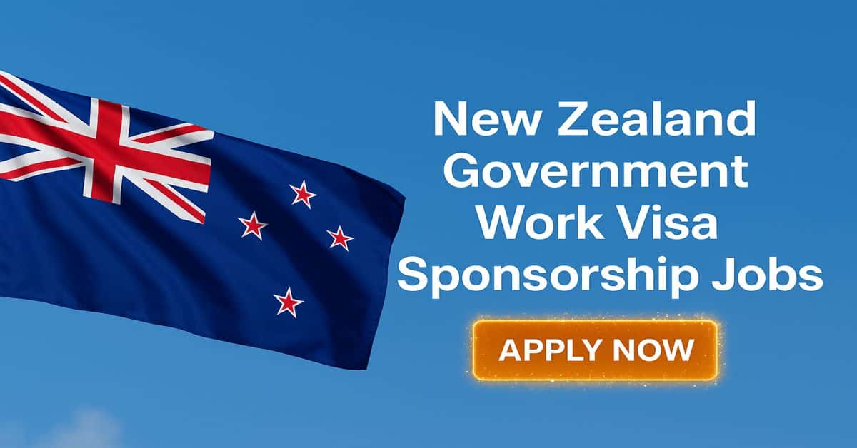 New Zealand Government Work Visa Sponsorship Jobs