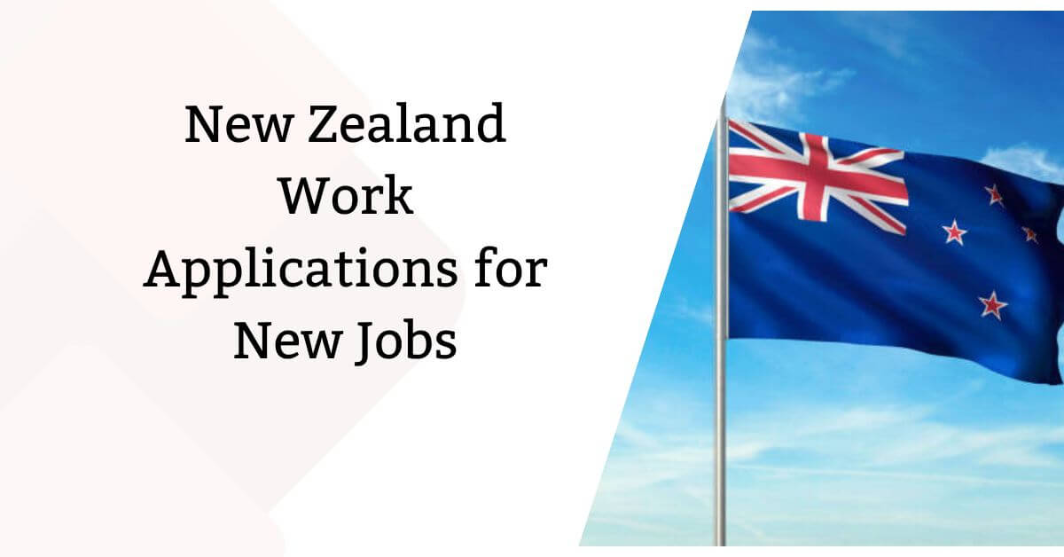 New Zealand Work Applications for New Jobs