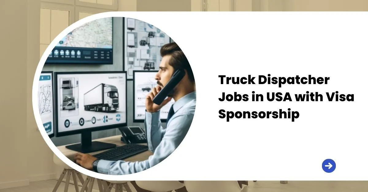 Truck Dispatcher Jobs in USA with Visa Sponsorship