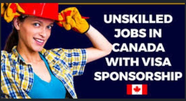Unskilled Jobs in Canada