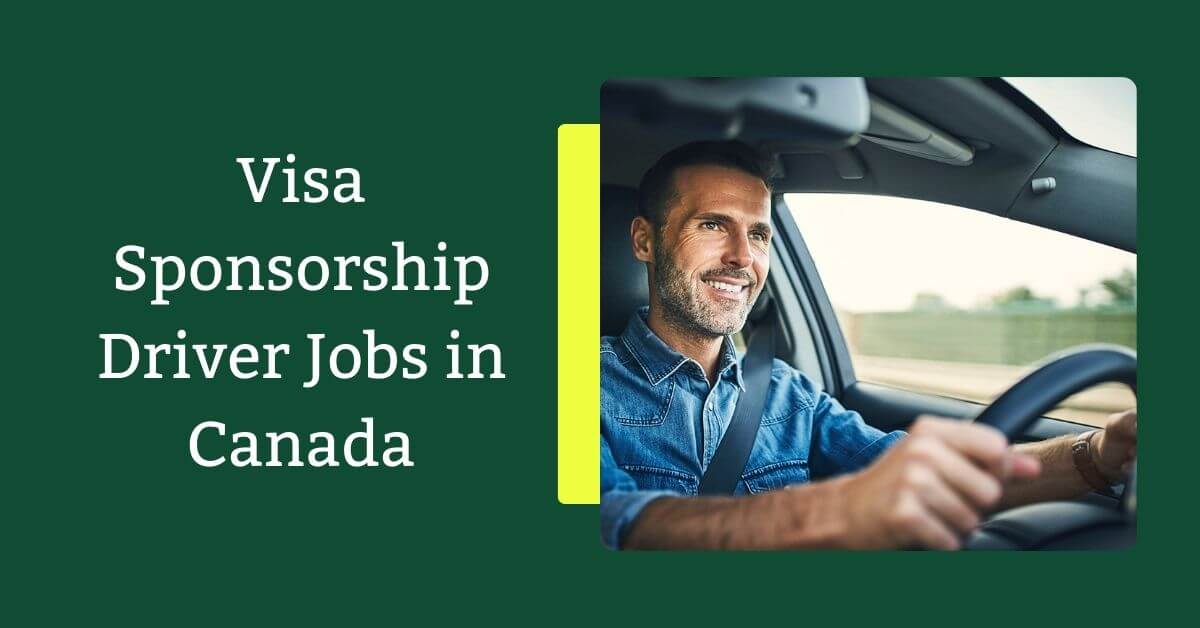 Visa Sponsorship Driver Jobs in Canada