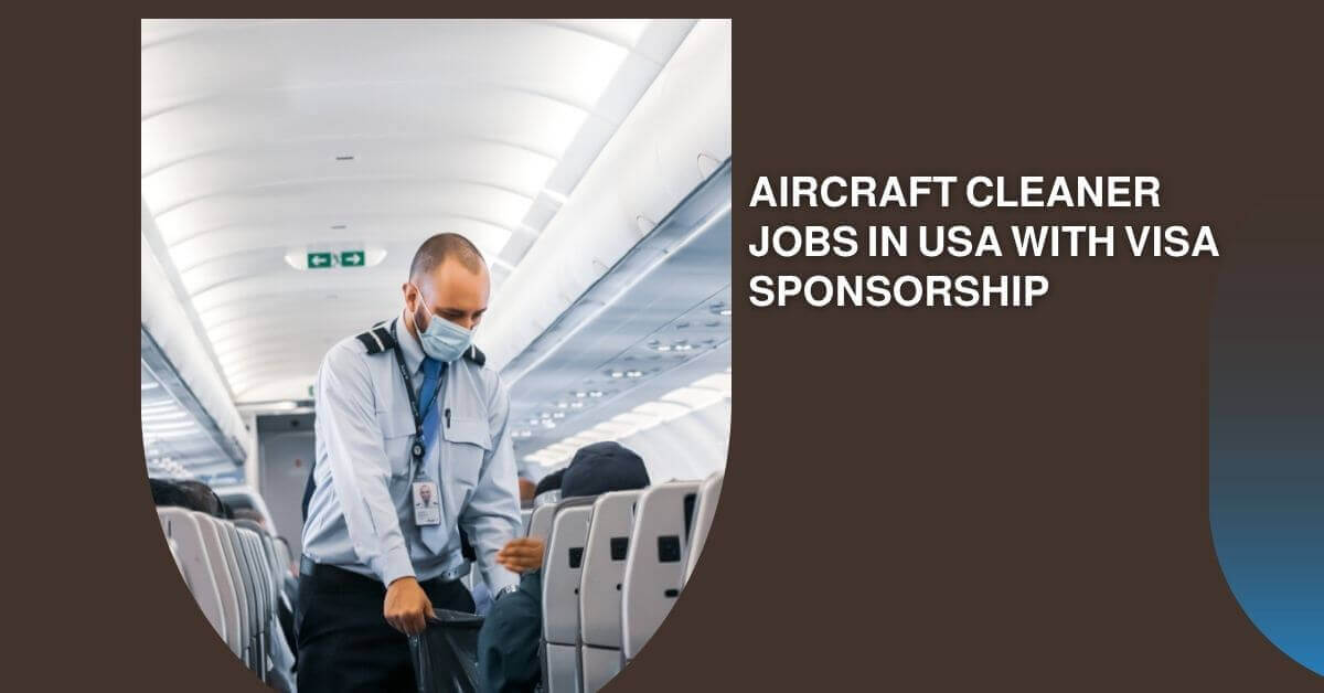 Aircraft Cleaner Jobs in USA With Visa Sponsorship