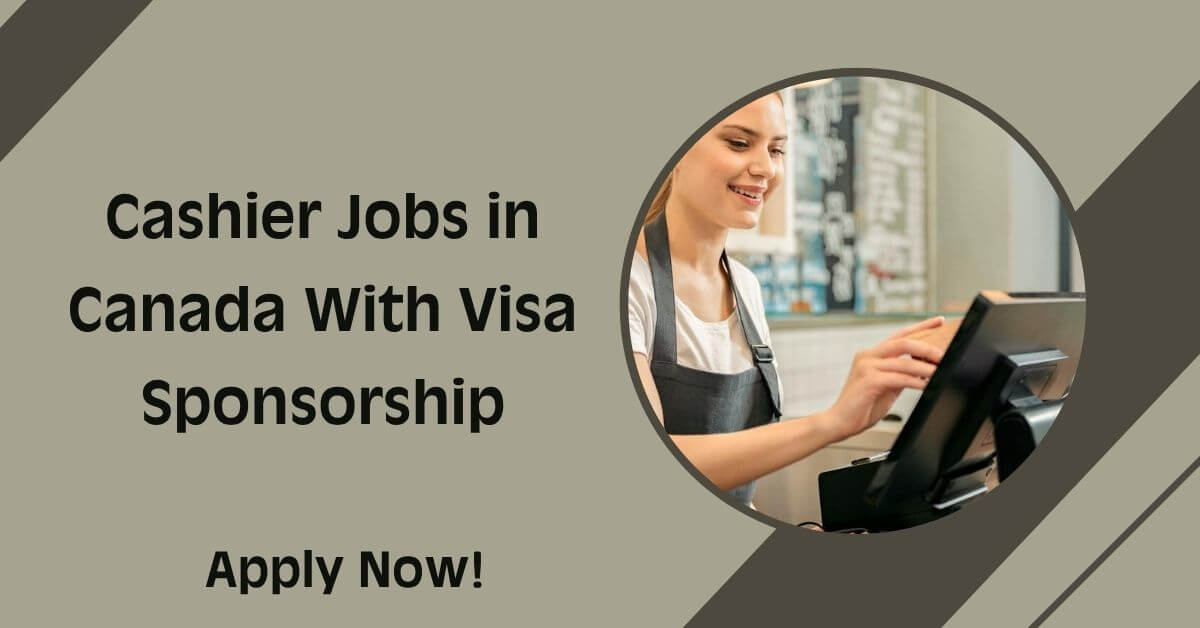 Cashier Jobs in Canada With Visa Sponsorship