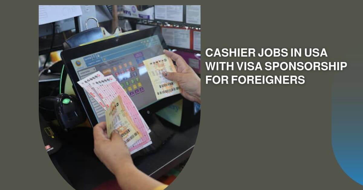 Cashier Jobs in USA with Visa Sponsorship For Foreigners