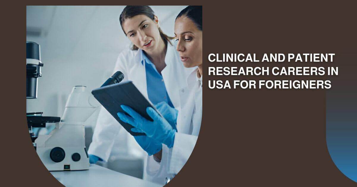 Clinical And Patient Research Careers In USA For Foreigners