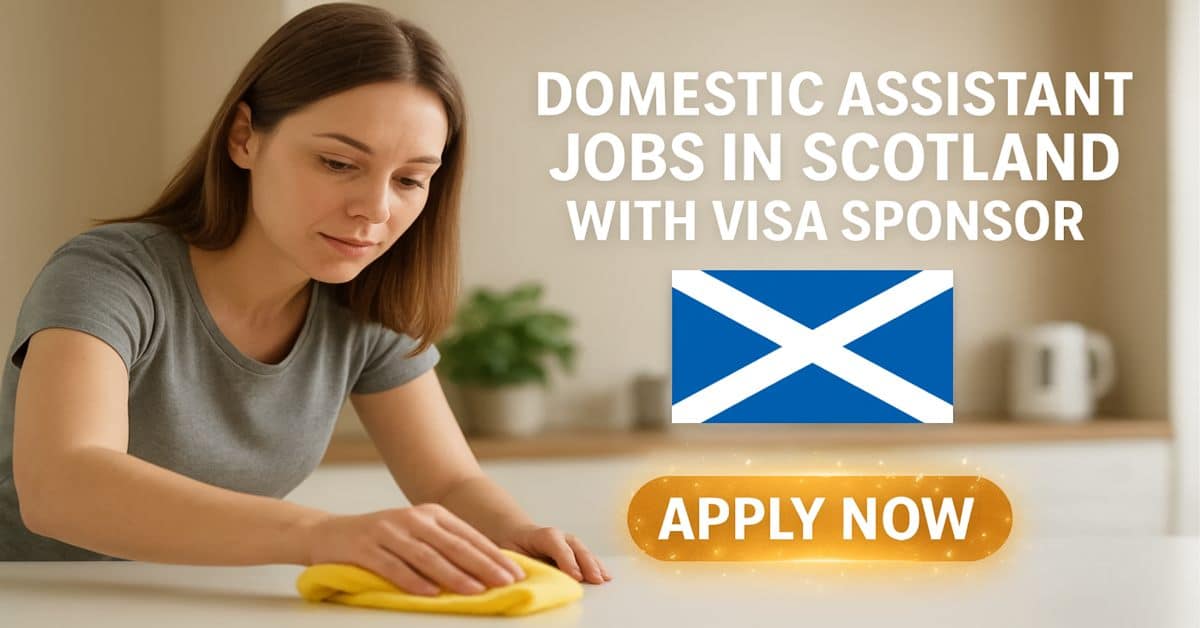 Domestic Assistant Jobs in Scotland with Visa Sponsor