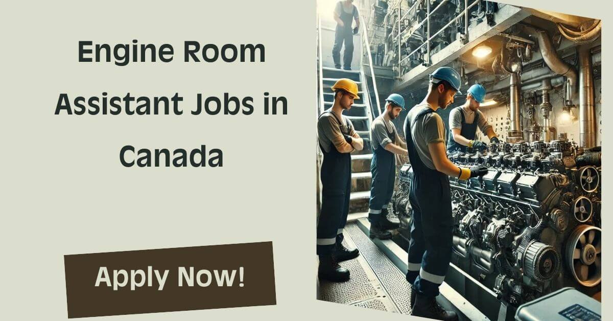 Engine Room Assistant Jobs in Canada
