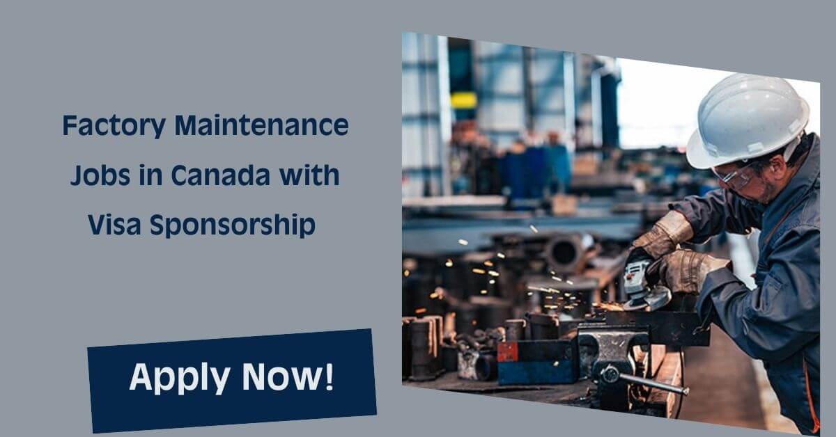 Factory Maintenance Jobs in Canada with Visa Sponsorship