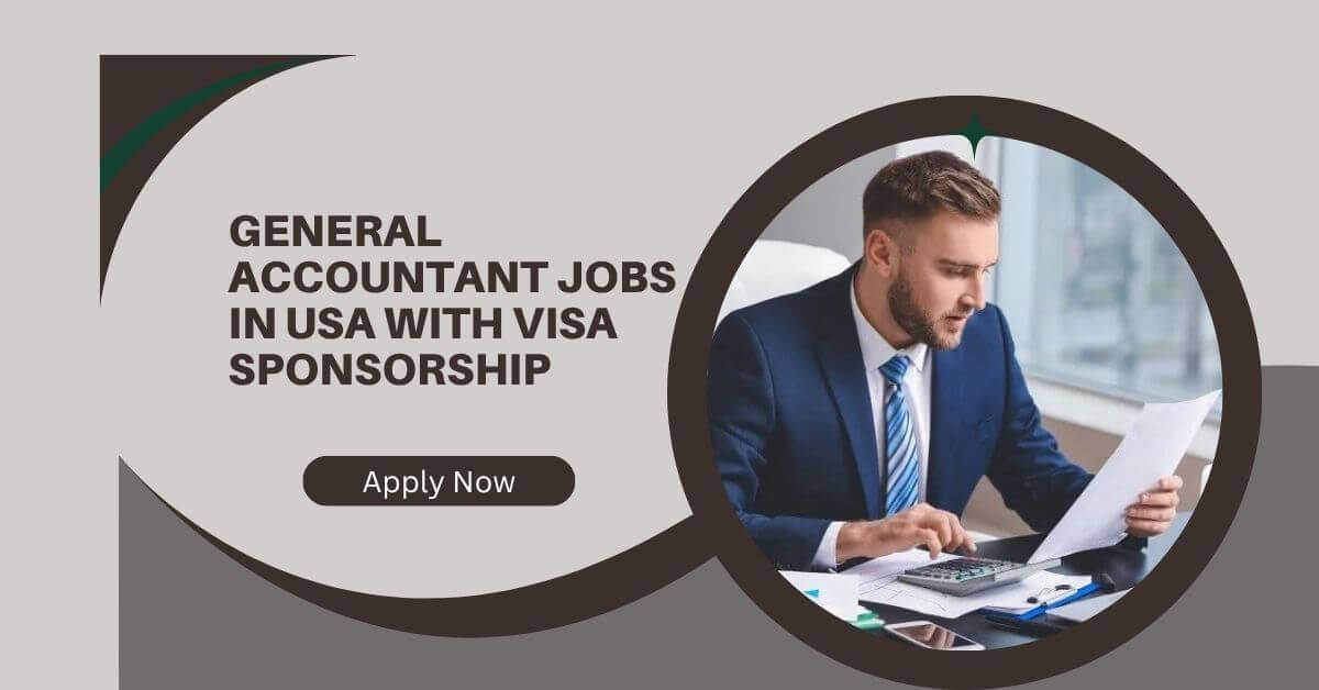 General Accountant Jobs in USA With Visa Sponsorship