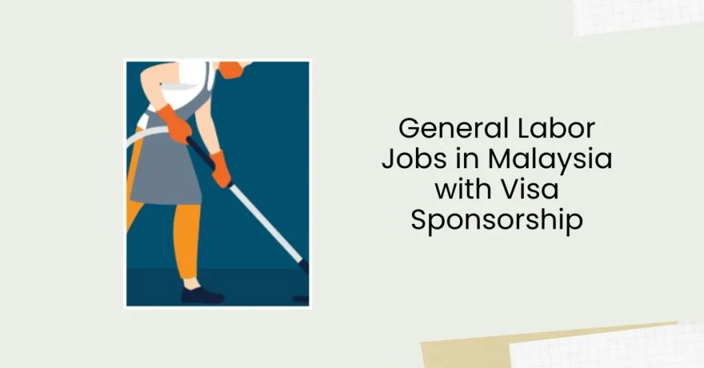 General Labor Jobs in Malaysia