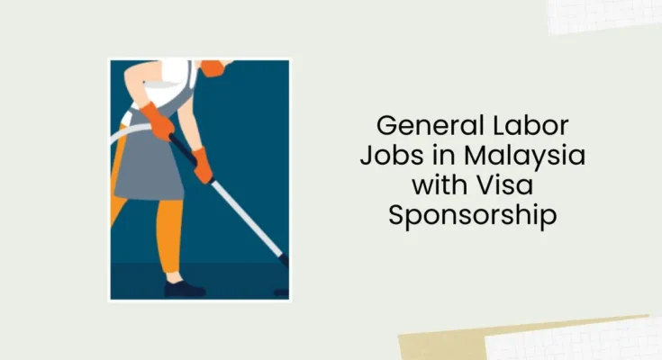 General Labor Jobs in Malaysia