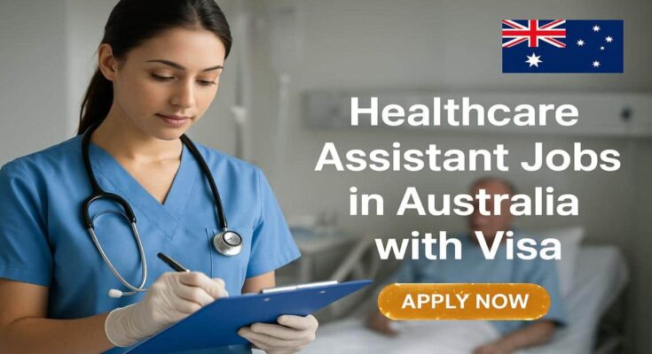 Healthcare Assistant Jobs in Australia with Visa