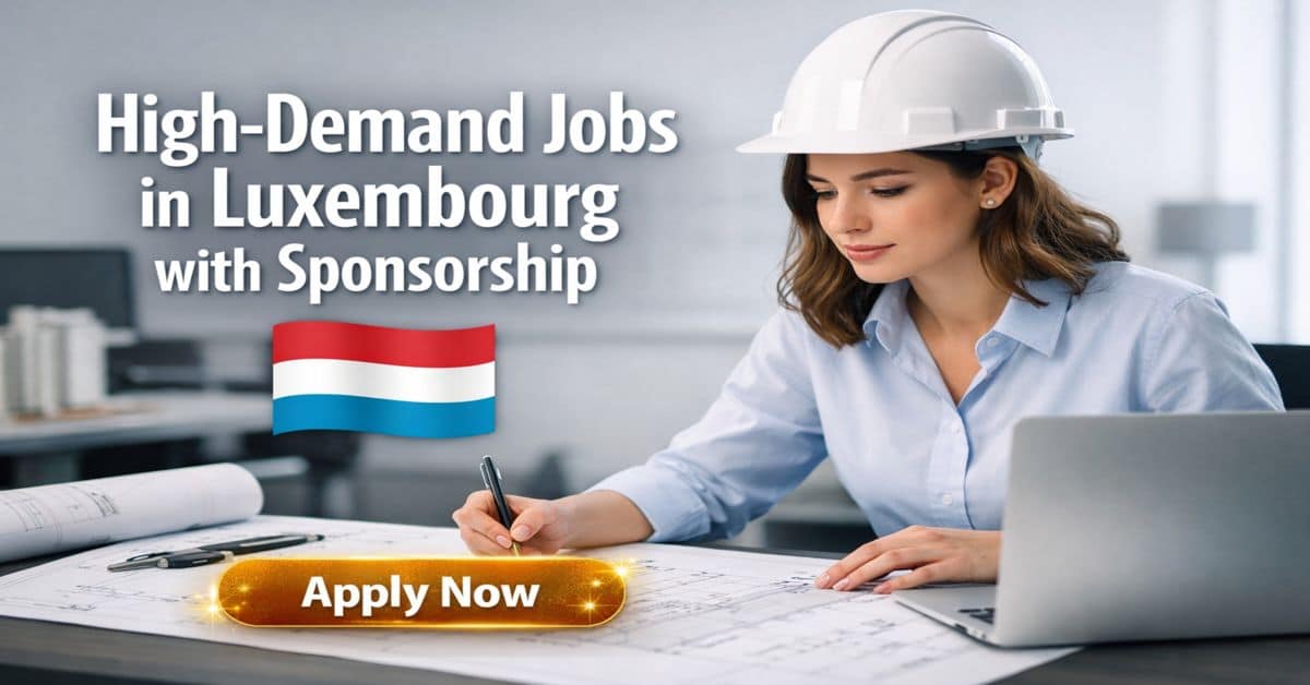 High-Demand Jobs in Luxembourg with Sponsorship