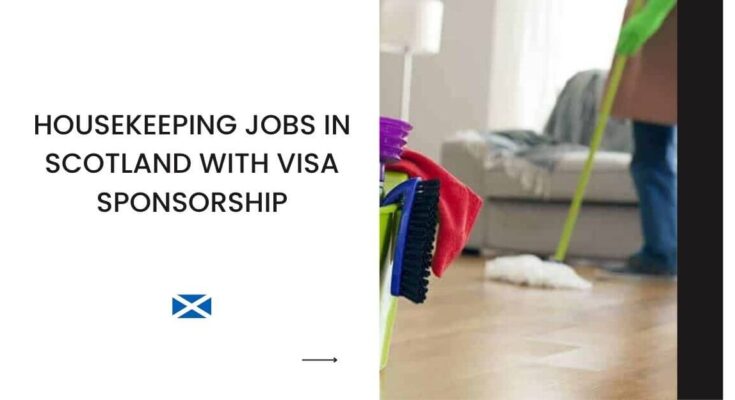 Housekeeping Jobs in Scotland with Visa Sponsorship
