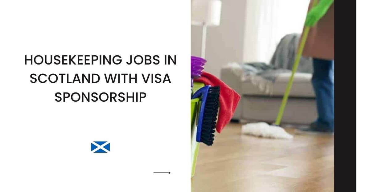 Housekeeping Jobs in Scotland with Visa Sponsorship
