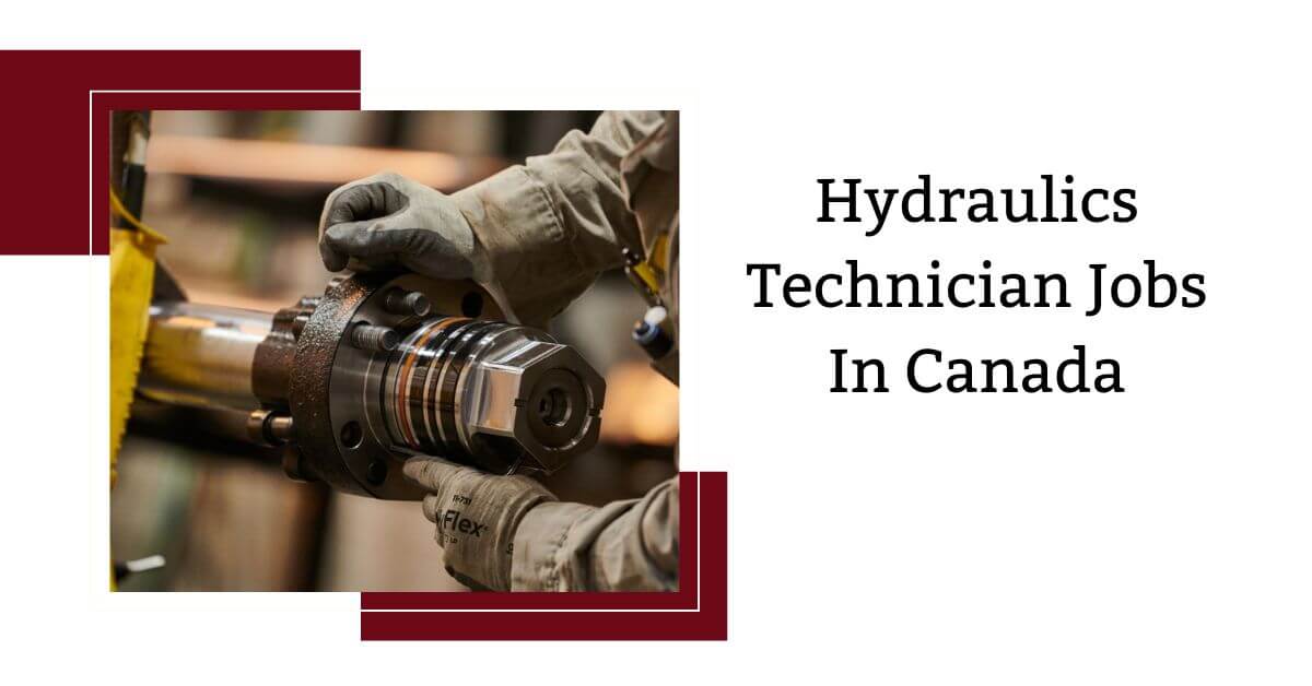 Hydraulics Technician Jobs In Canada