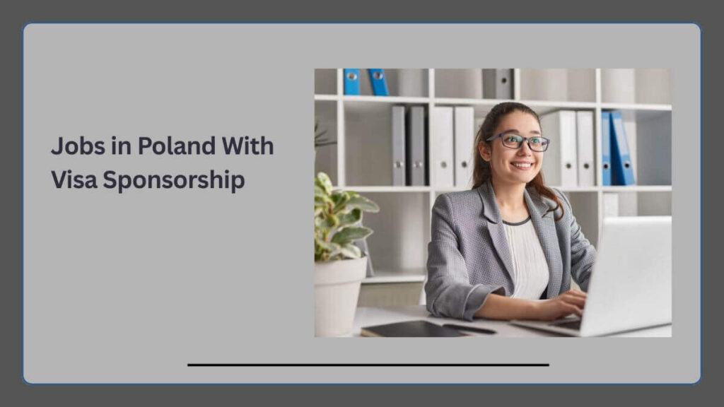 Jobs in Poland With Visa Sponsorship