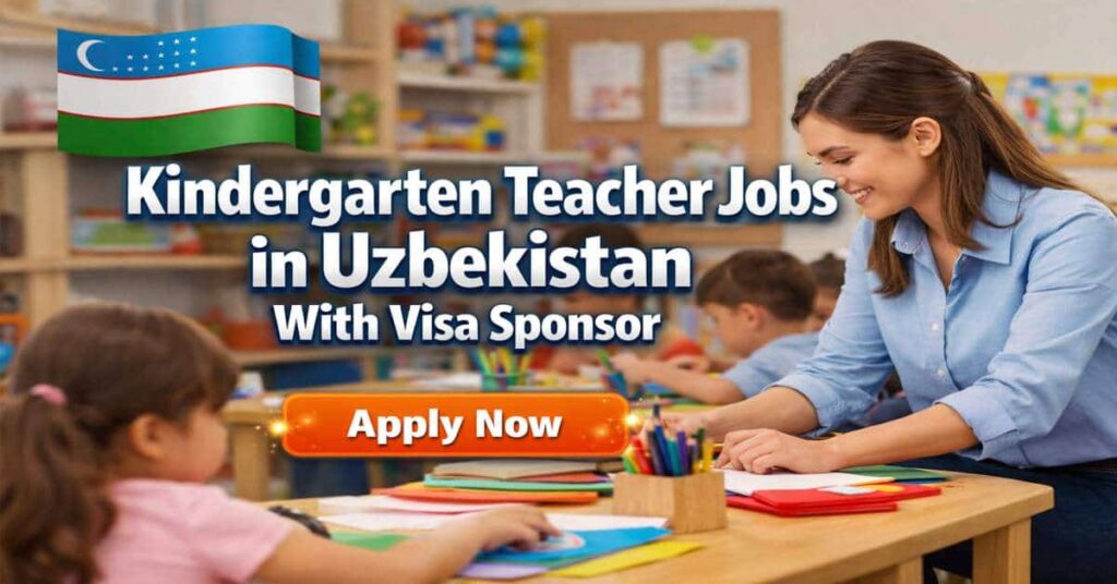 Kindergarten Teacher Jobs in Uzbekistan With Visa Sponsor