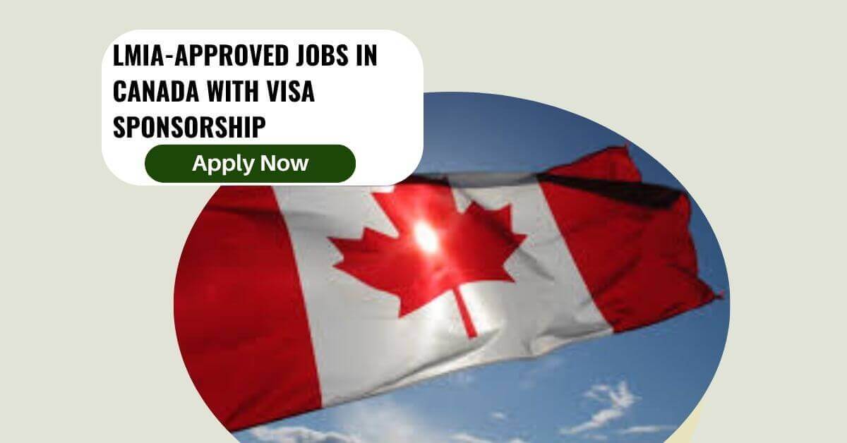 LMIA-Approved Jobs In Canada with Visa Sponsorship