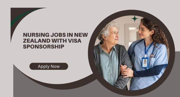 Nursing Jobs in New Zealand with Visa Sponsorship