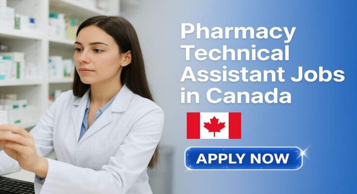 Pharmacy Technical Assistant Jobs in Canada