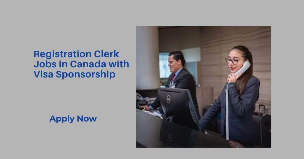 Registration Clerk Jobs in Canada with Visa Sponsorship
