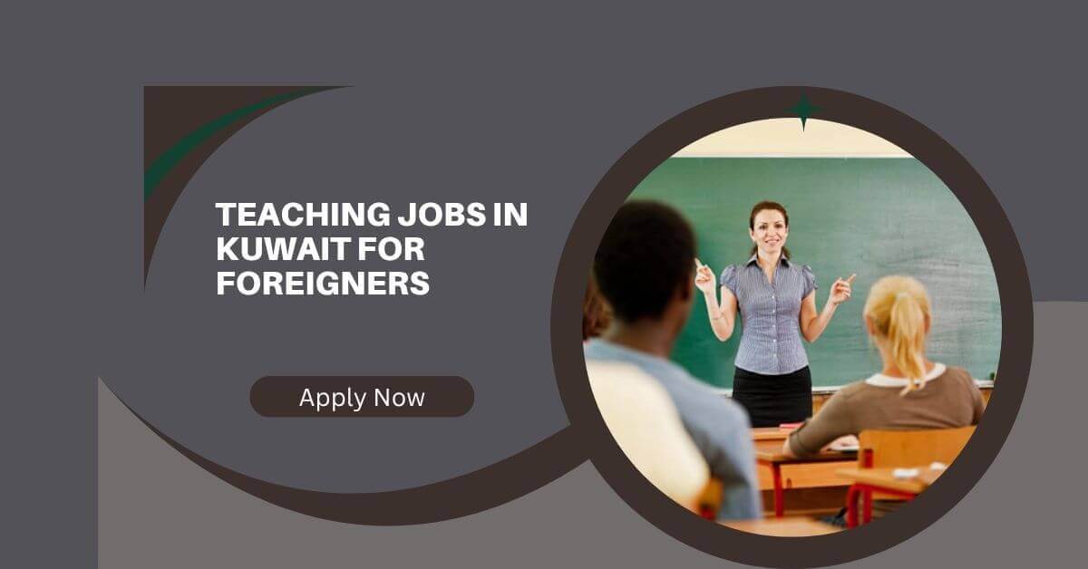 Teaching Jobs in Kuwait for Foreigners