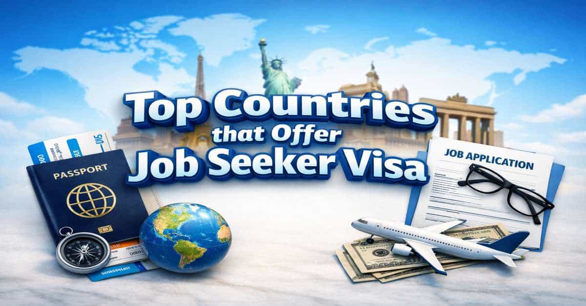 Top Countries that Offer Job Seeker Visa